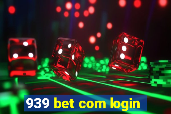 939 bet com login